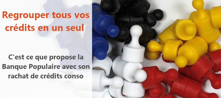 Regroupement crédit à la consommation de la Banque Populaire